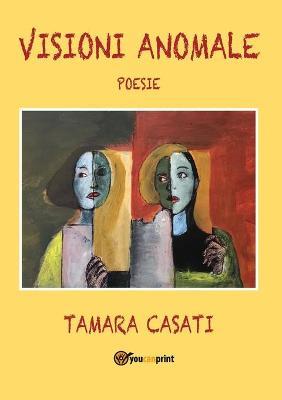 Visioni anomale - Tamara Casati - copertina