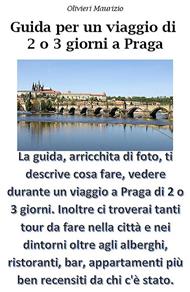 Guida. Viaggio a Praga di 2 o 3 giorni