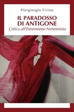 Il paradosso di Antigone: critica all'estremismo femminista