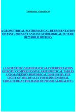 A geometrical-mathematical representation of past, present and escathological future of world history
