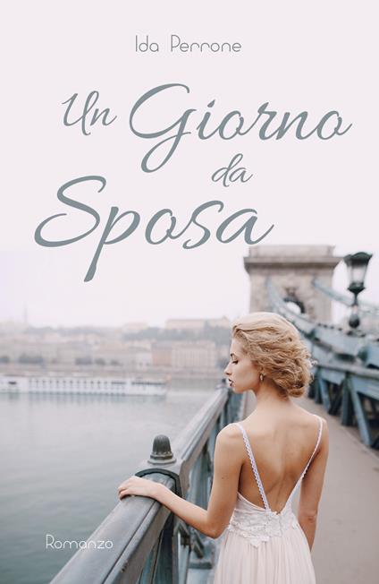 Un giorno da sposa - Ida Perrone - copertina