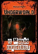 Underworld. Il mondo invisibile