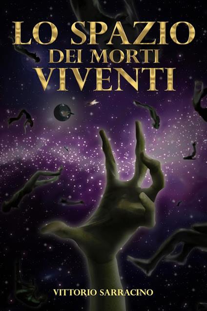 Lo spazio dei morti viventi - Vittorio Sarracino - ebook
