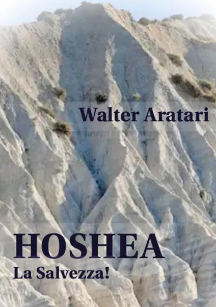 Hoshea. La salvezza! - Walter Aratari - copertina