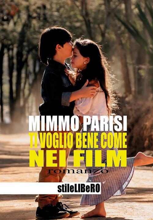 Ti voglio bene come nei film - Mimmo Parisi - ebook