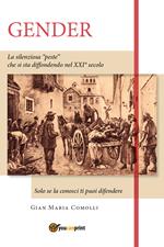 Gender. La silenziosa «peste» che si sta diffondendo nel XXI secolo. Solo se la conosci ti puoi difendere