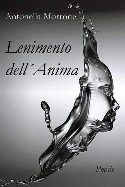 Lenimento dell'anima - Antonella Morrone - ebook