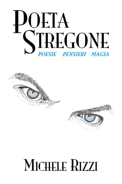 Poeta stregone - Michele Rizzi - copertina