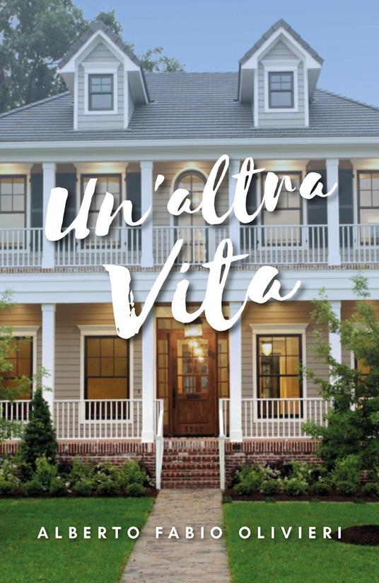 Un'altra vita - Alberto Fabio Olivieri - copertina