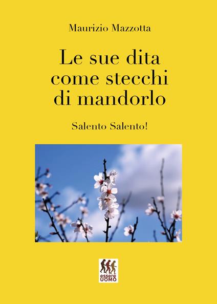 Le sue dita come stecchi di mandorlo - Maurizio Mazzotta - copertina