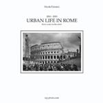 Urban life in Rome. Ediz. italiana
