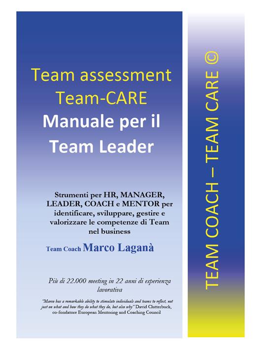 Team assessment team-CARE. Manuale per team leader - Marco Laganà - copertina
