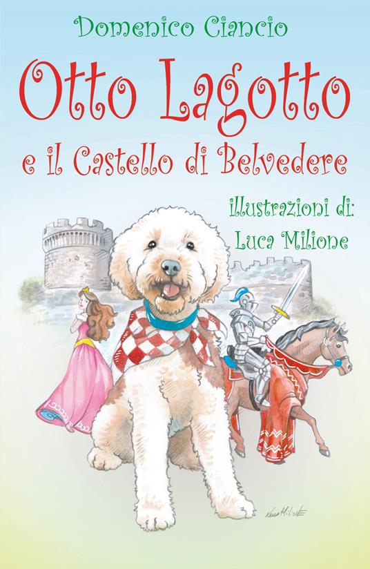 Otto Lagotto e il castello di Belvedere - Domenico Ciancio - copertina