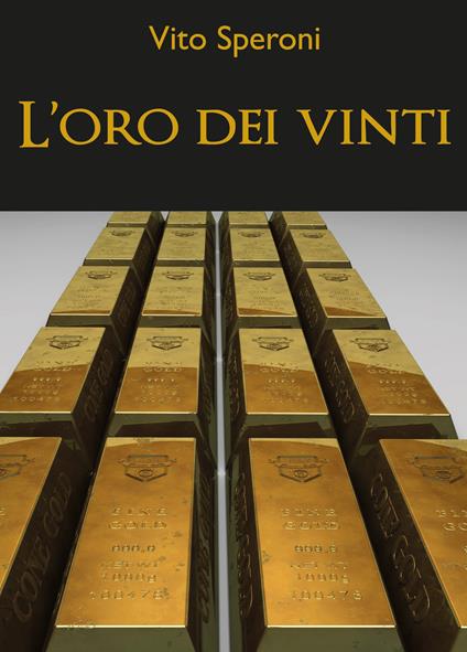 L' oro dei vinti - Vito Speroni - copertina