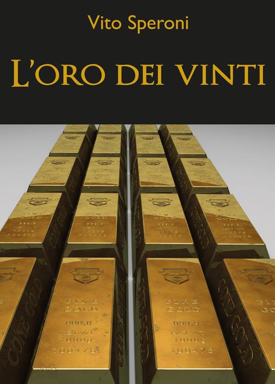 L' oro dei vinti - Vito Speroni - copertina