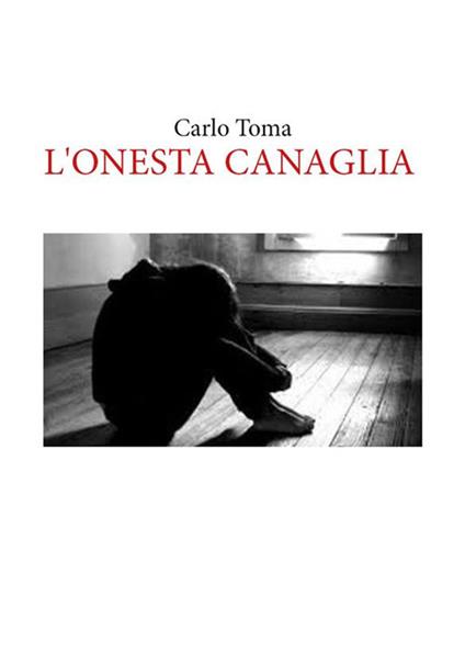 L' onesta canaglia - Carlo Toma - ebook