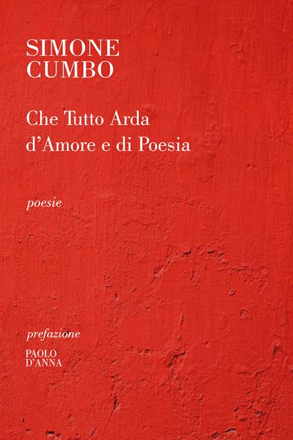 Che tutto arda d'amore e di poesia - Simone Cumbo - copertina