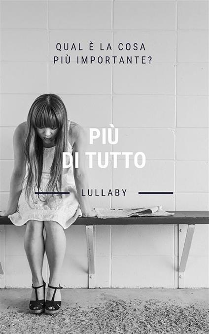Più di tutto - Lullaby - ebook