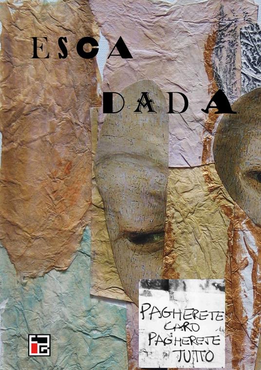 Gennaro Esca. Esca dada. Ediz. illustrata - copertina