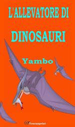 L' allevatore di dinosauri
