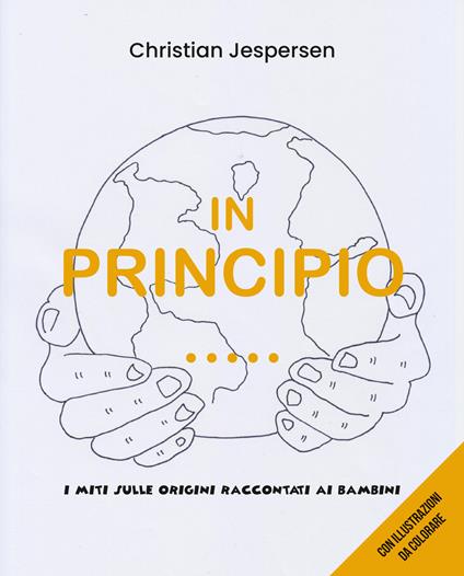 In principio... I miti sulle origini raccontati ai bambini - Christian Jespersen - copertina