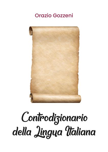Controdizionario della lingua italiana - Orazio Gozzeni - copertina