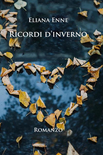 Ricordi d'inverno - Eliana Enne - copertina