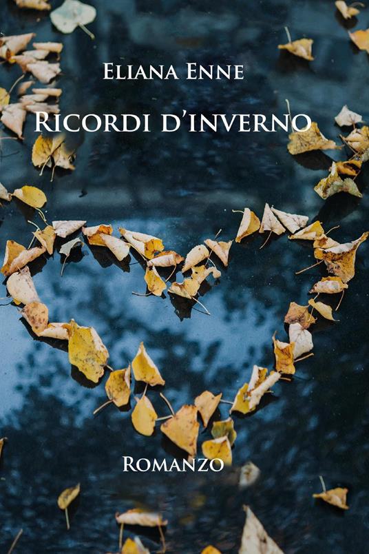 Ricordi d'inverno - Eliana Enne - copertina
