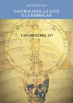 L' astrologia, la luce e la Kabbalah. I segreti del 137