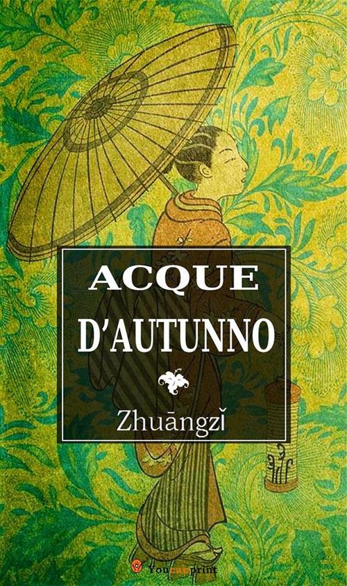 Acque d'autunno - Zhuang-zi - ebook