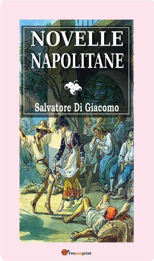 Novelle napoletane - Salvatore Di Giacomo - ebook