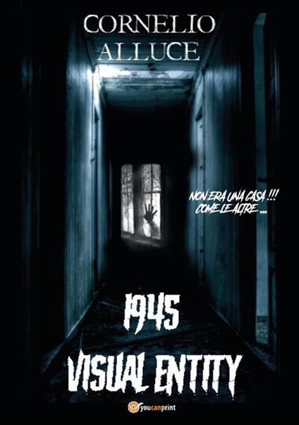 1945. Visual entity - Cornelio Alluce - ebook