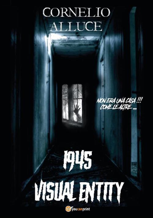 1945. Visual entity - Cornelio Alluce - ebook