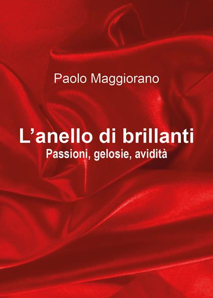 L' anello di brillanti - Paolo Maggiorano - copertina