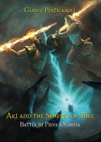 Battle in Pieve Olimpia. Aki and the Spheres of Time - Gianni Perticaroli - copertina