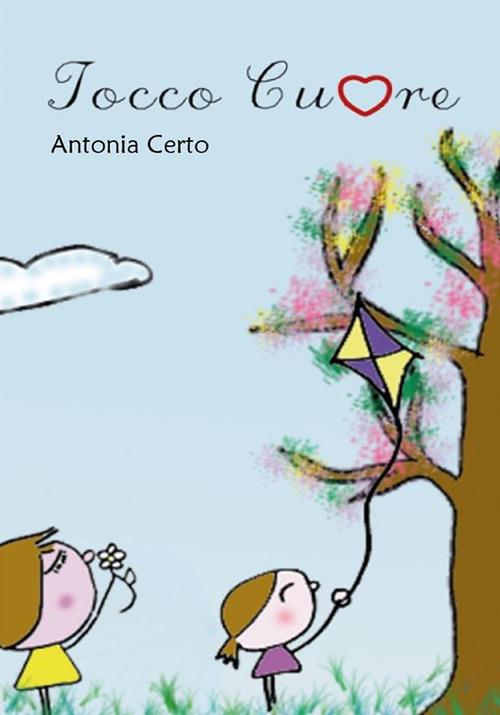 Tocco cuore - Antonia Certo - ebook