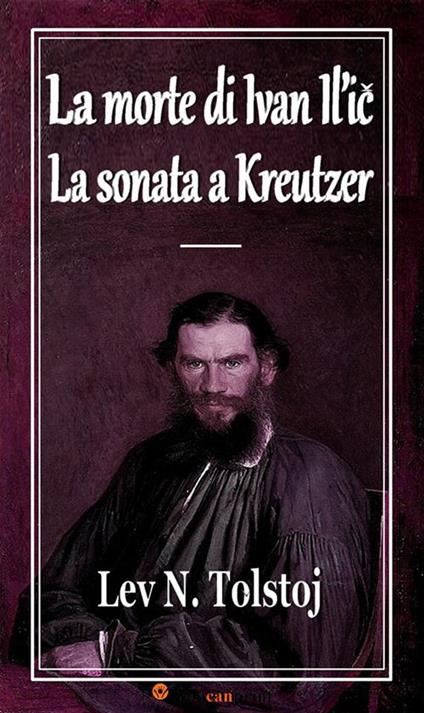 La morte di Ivan Il'ic-La sonata a Kreutzer - Lev Tolstoj - ebook