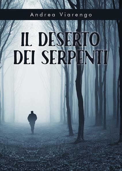 Il deserto dei serpenti - Andrea Viarengo - copertina
