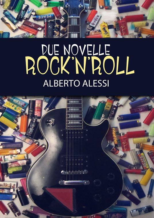 Due novelle rock'n'roll - Alberto Alessi - copertina