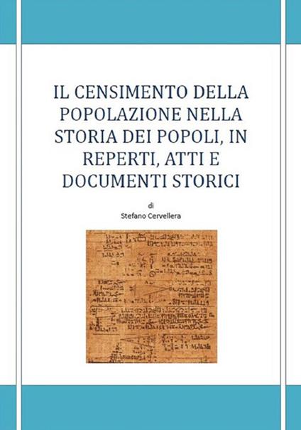 Il censimento della popolazione e la storia dei popoli, in reperti, atti e documenti storici - Stefano Cervellera - ebook