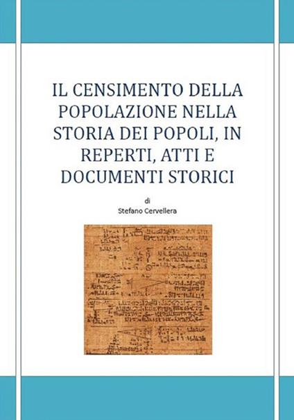 Il censimento della popolazione e la storia dei popoli, in reperti, atti e documenti storici - Stefano Cervellera - ebook