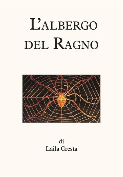 L' albergo del ragno - Laila Cresta - ebook