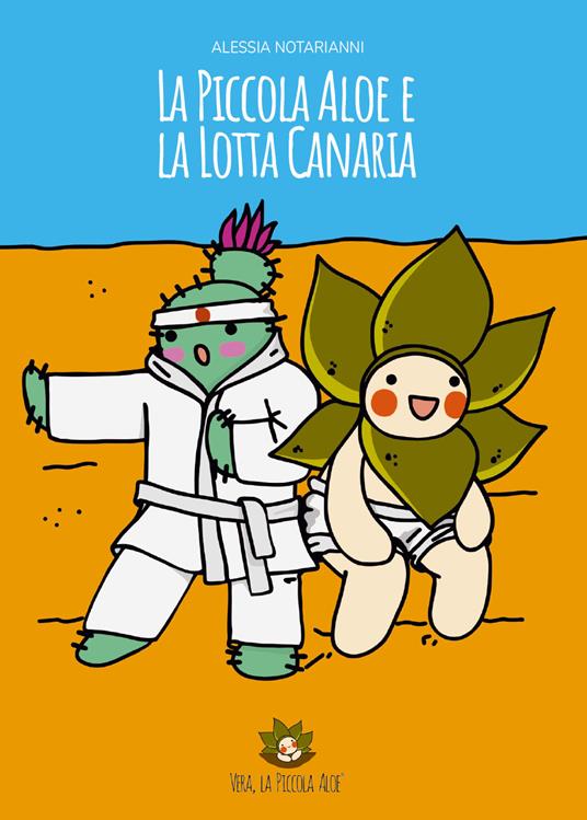 illustrata di Alessia Notarianni La piccola Aloe e la lotta Canaria 202 Ediz 