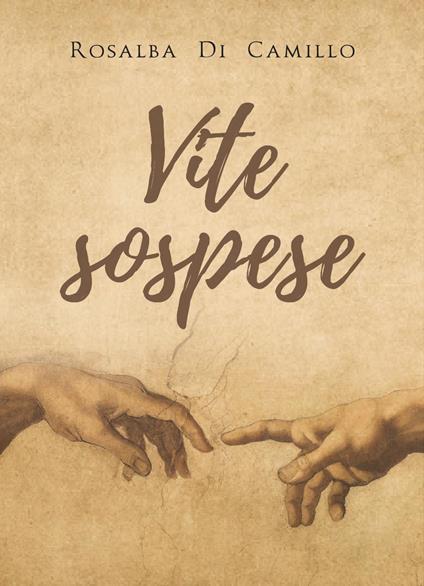 Vite sospese - Rosalba Di Camillo - copertina