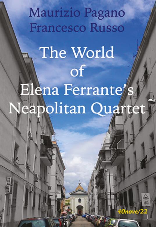 The world of Elena Ferrante's Neapolitan Quartet - Maurizio Pagano,Francesco Russo - copertina