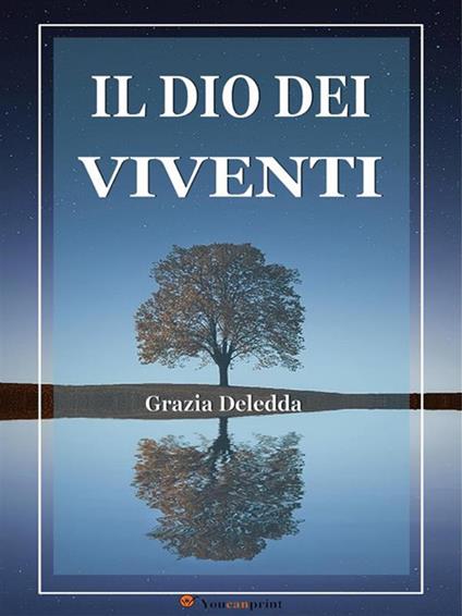 Il Dio dei viventi - Grazia Deledda - ebook