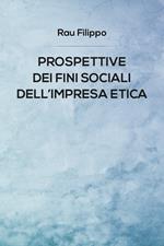 Prospettive dei fini sociali dell'impresa etica