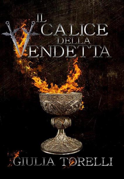 Il calice della vendetta - Giulia Torelli - ebook