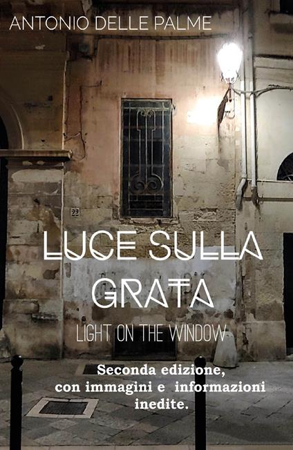 Luce sulla grata - Antonio Delle Palme - copertina