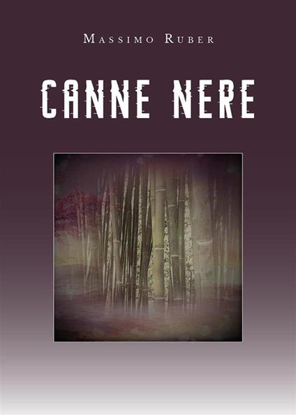Canne nere - Massimo Ruber - ebook